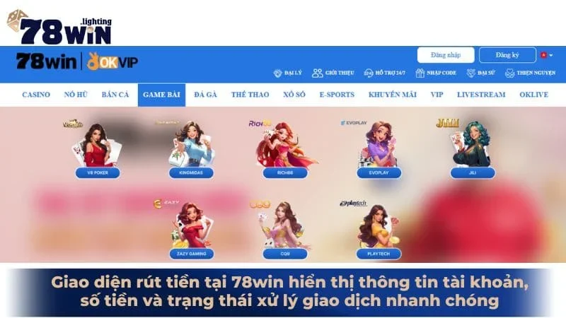 Giao diện rút tiền tại 78win hiển thị thông tin tài khoản, số tiền và trạng thái xử lý giao dịch nhanh chóng