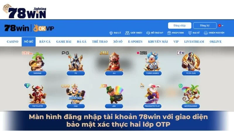 Màn hình đăng nhập tài khoản 78win với giao diện bảo mật xác thực hai lớp OTP